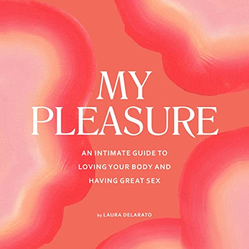 My Pleasure By Laura Delarato