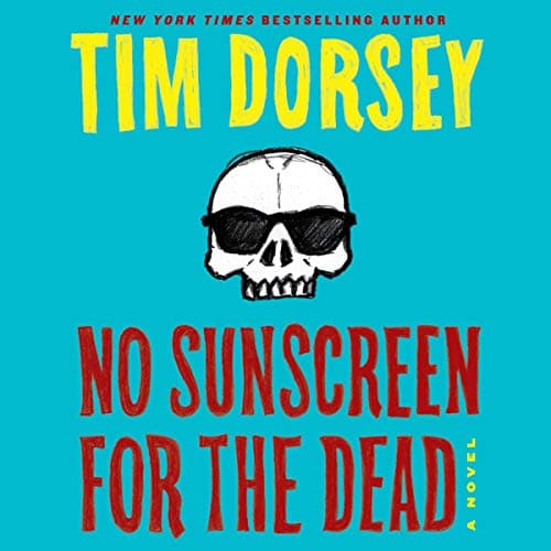 No Sunscreen for the Dead By Tim Dorsey