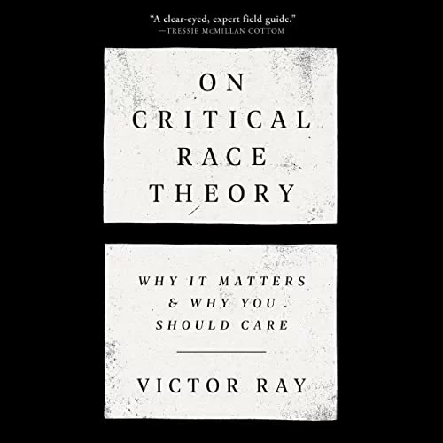 On Critical Race Theory By Victor Ray