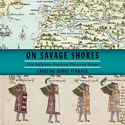 On Savage Shores By Caroline Dodds Pennock