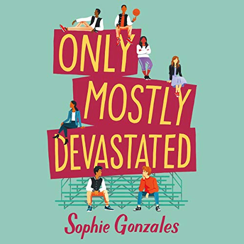 Only Mostly Devastated By Sophie Gonzales