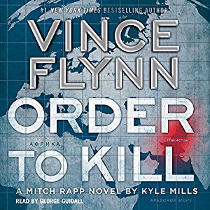 Order to Kill By Vince Flynn , Kyle Mills AudioBook 