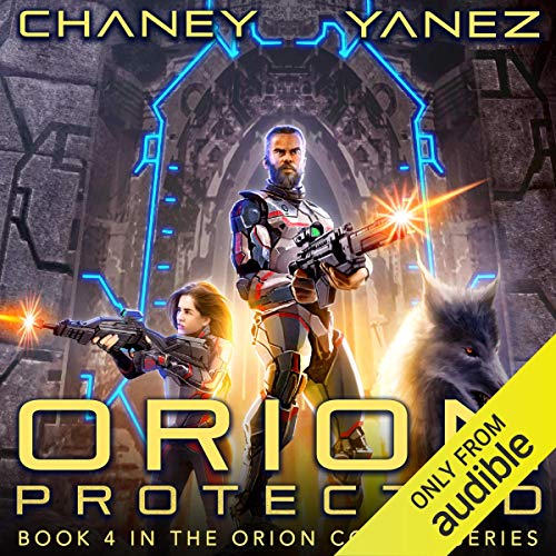 Orion Protected By J.N. Chaney, Jonathan Yanez