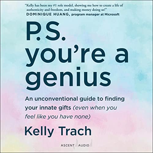 P.S. You’re a Genius By Kelly Trach
