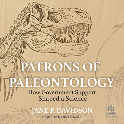 Patrons of Paleontology By Jane P. Davidson
