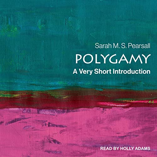 Polygamy By Sarah M.S. Pearsall