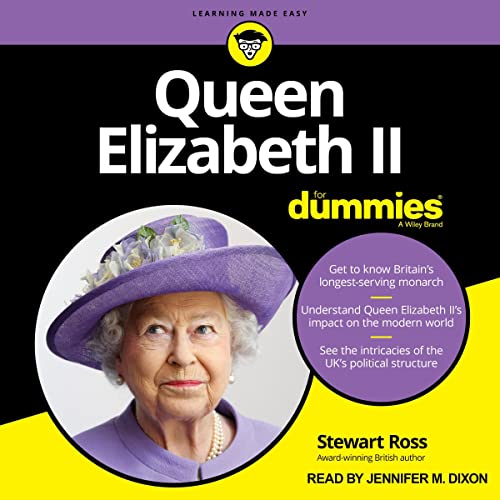Queen Elizabeth II for Dummies By Stewart Ross