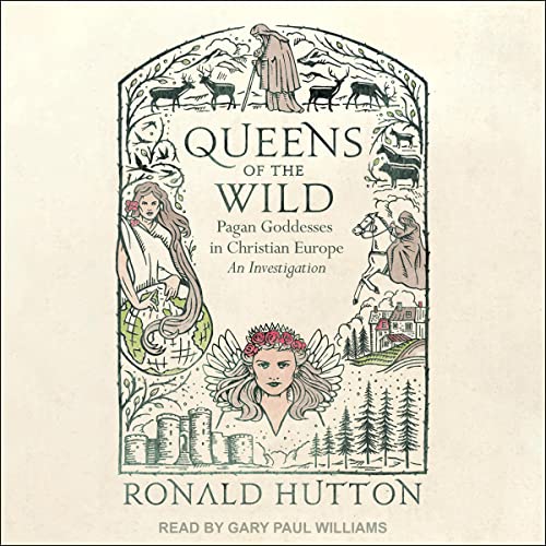 Queens of the Wild By Ronald Hutton
