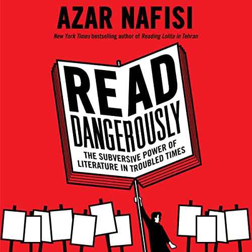 Read Dangerously By Azar Nafisi