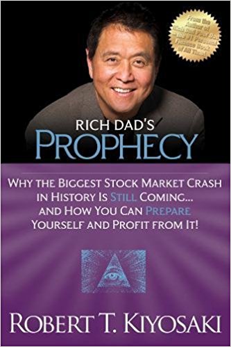 Rich Dad’s Prophecy | Robert T. Kiyosaki
