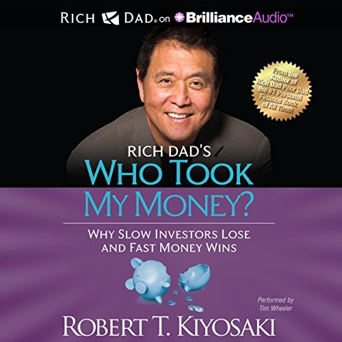 Rich Dad’s Who Took My Money? | Robert T. Kiyosaki