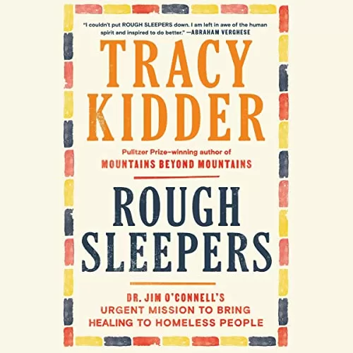 Rough Sleepers By Tracy Kidder