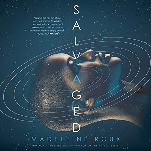 Salvaged By Madeleine Roux