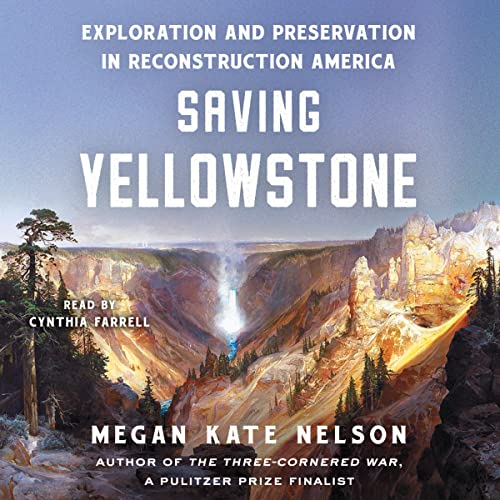 Saving Yellowstone By Megan Kate Nelson