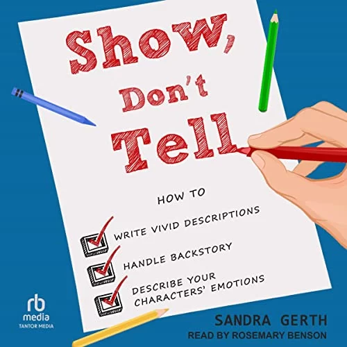 Show, Don’t Tell By Sandra Gerth