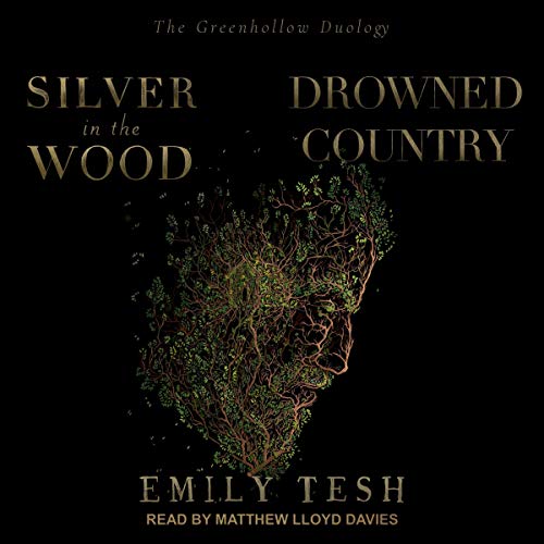 Silver in the Wood & Drowned Country By Emily Tesh