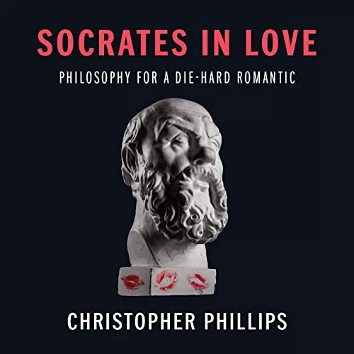 Socrates in Love By Christopher Phillips