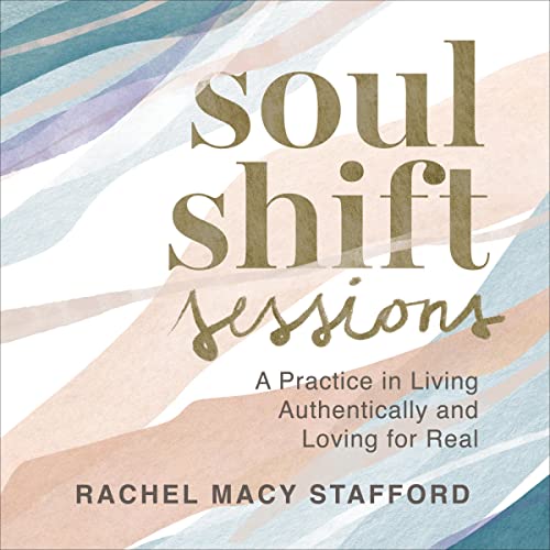 Soul Shift Sessions By Rachel Macy Stafford