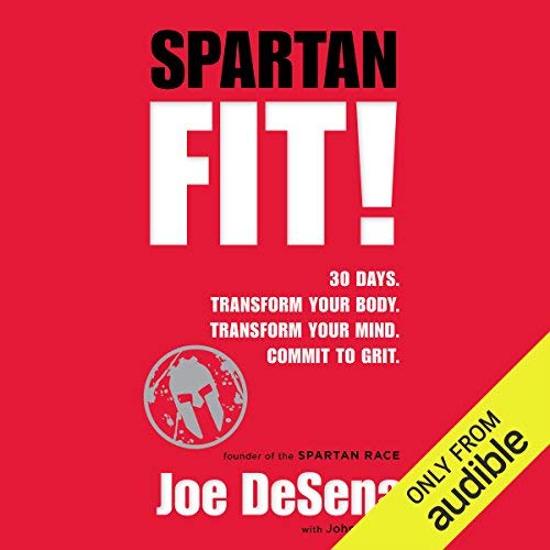 Spartan Fit! By Joe De Sena, John Durant