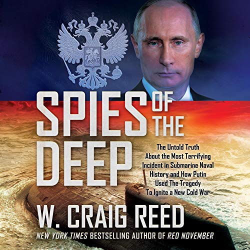 Spies of the Deep By W. Craig Reed
