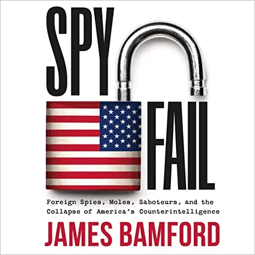 Spyfail By James Bamford