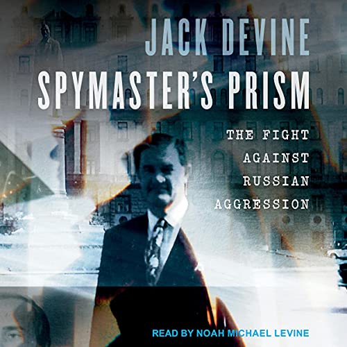 Spymaster’s Prism By Jack Devine