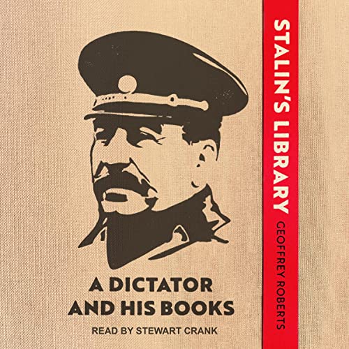 Stalin’s Library By Geoffrey Roberts