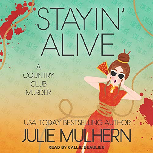 Stayin’ Alive By Julie Mulhern