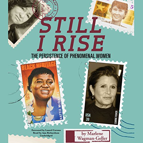 Still I Rise By Marlene Wagman-Geller, Laurel Corona