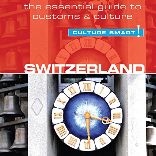 Switzerland – Culture Smart! By Kendall Maycock