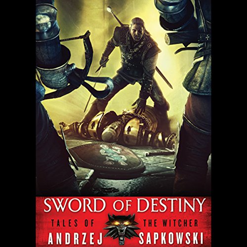 Sword of Destiny By Andrzej Sapkowski