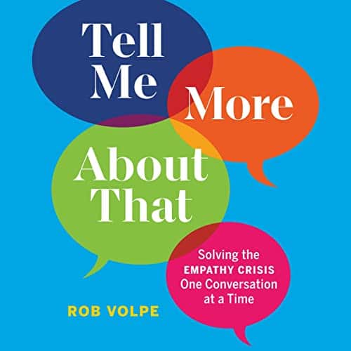 Tell Me More About That By Rob Volpe
