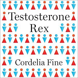Testosterone Rex | Cordelia Fine | AudioBook 