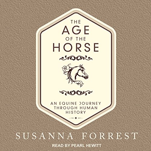 The Age of the Horse By Susanna Forrest