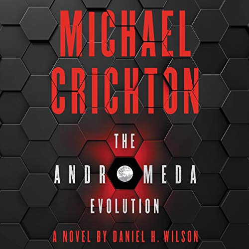The Andromeda Evolution By Michael Crichton, Daniel H. Wilson