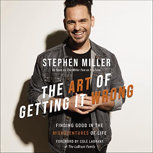 The Art of Getting It Wrong By Stephen Miller, Cole LaBrant