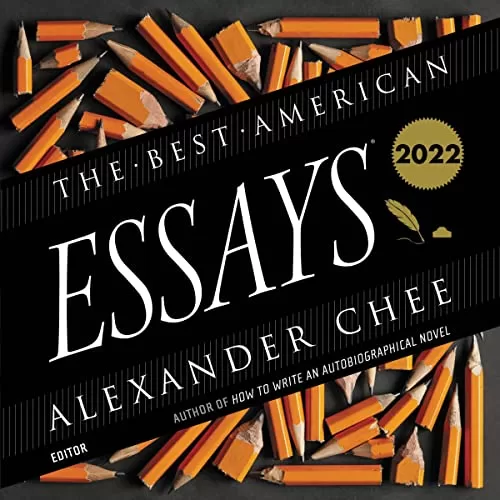 The Best American Essays 2022 By Alexander Chee
