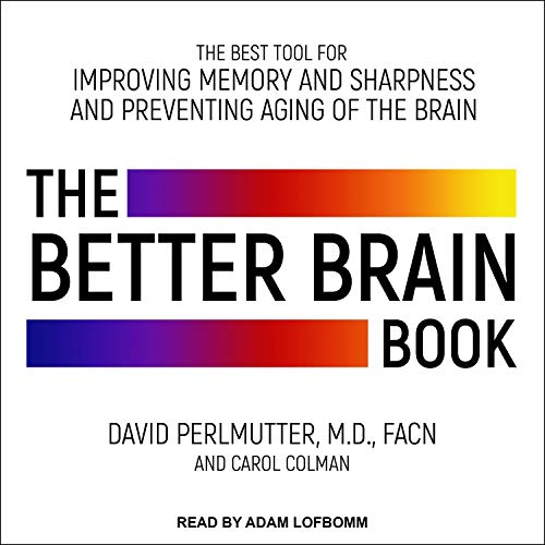 The Better Brain Book By David Perlmutter, Carol Colman