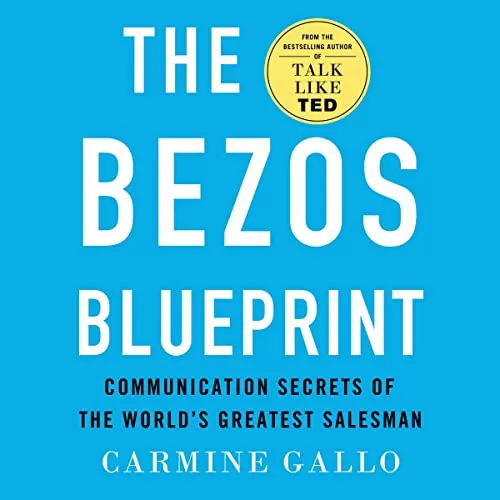 The Bezos Blueprint By Carmine Gallo