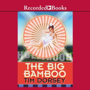 The Big Bamboo | Tim Dorsey | AudioBook 