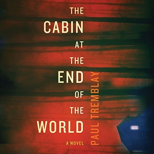 The Cabin at the End of the World | Paul Tremblay