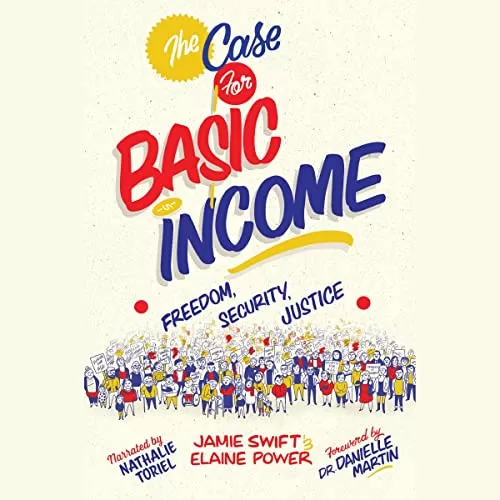 The Case for Basic Income By Jamie Swift, Elaine Power