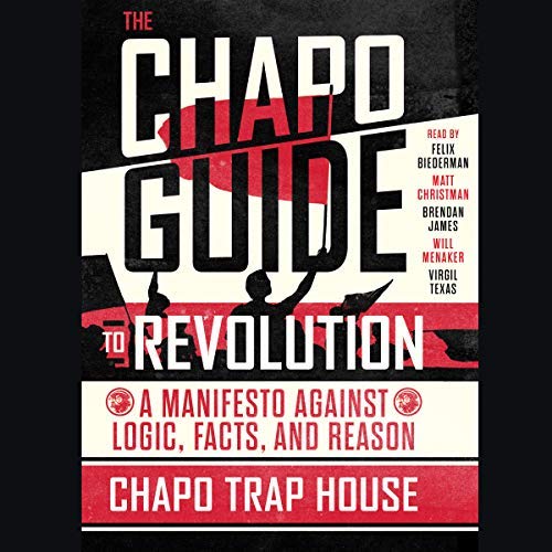 The Chapo Guide to Revolution | Chapo Trap House
