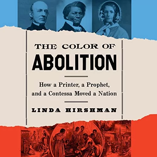 The Color of Abolition By Linda Hirshman