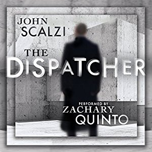 The Dispatcher | John Scalzi | AudioBook 