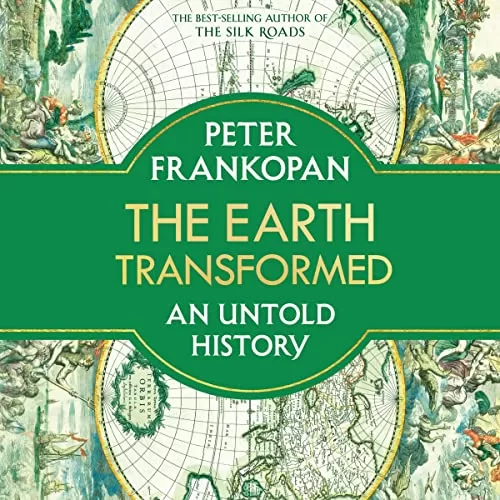 The Earth Transformed By Peter Frankopan 2023 Edition