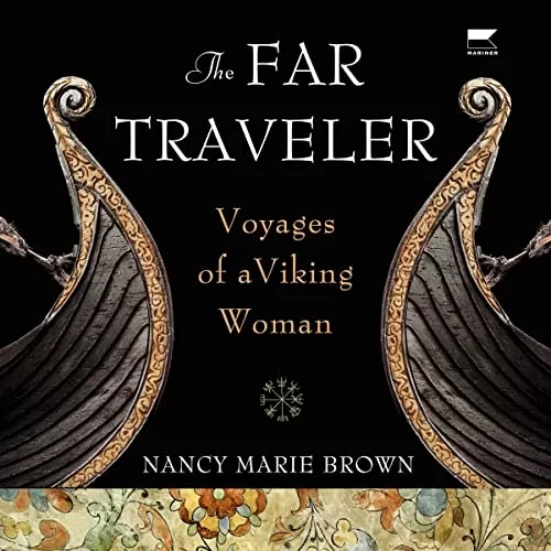 The Far Traveler By Nancy Marie Brown