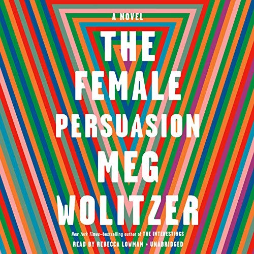 The Female Persuasion By Meg Wolitzer