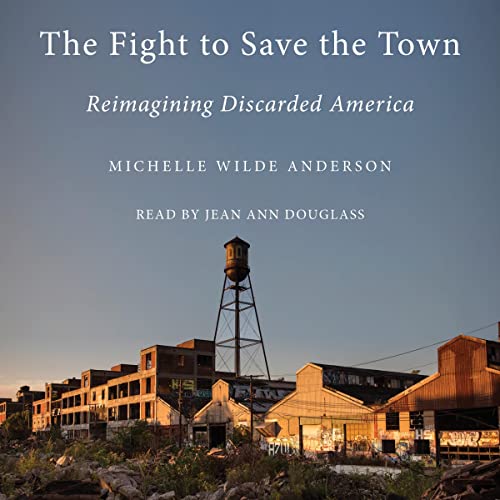 The Fight to Save the Town By Michelle Wilde Anderson
