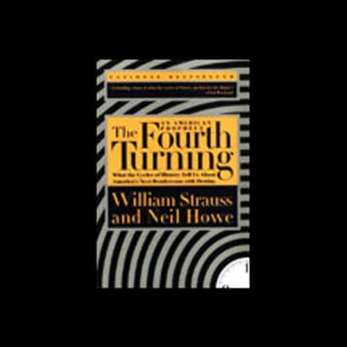 The Fourth Turning By William Strauss, Neil Howe